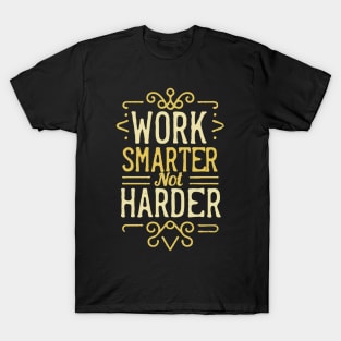 Work Smarter Not Harder Typography T-Shirt